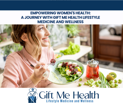 Empowering Women's Health A Journey with Gift Me Health Lifestyle Medicine and Wellness