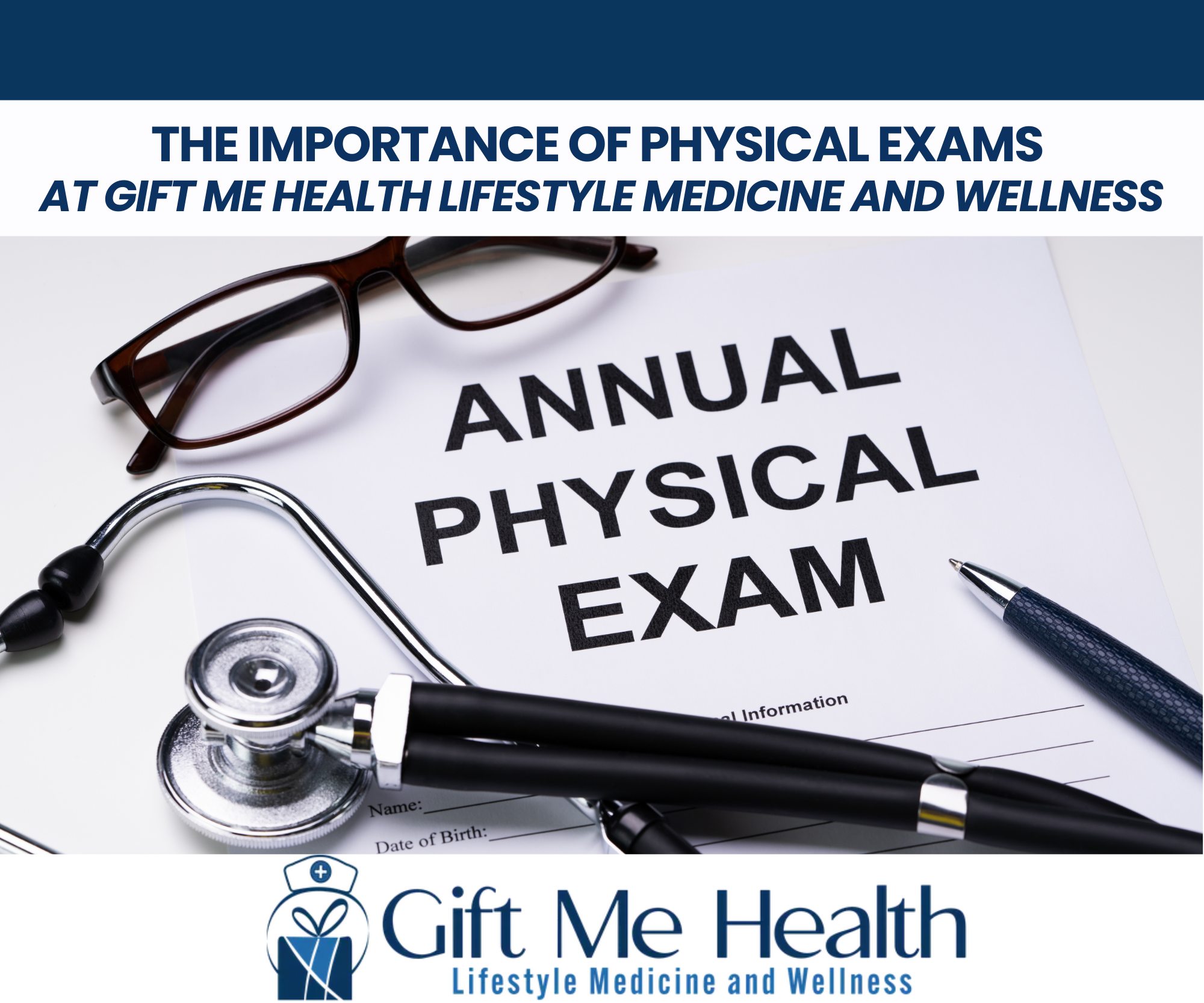 The Importance of Physical Exams at Gift Me Health Lifestyle Medicine and Wellness