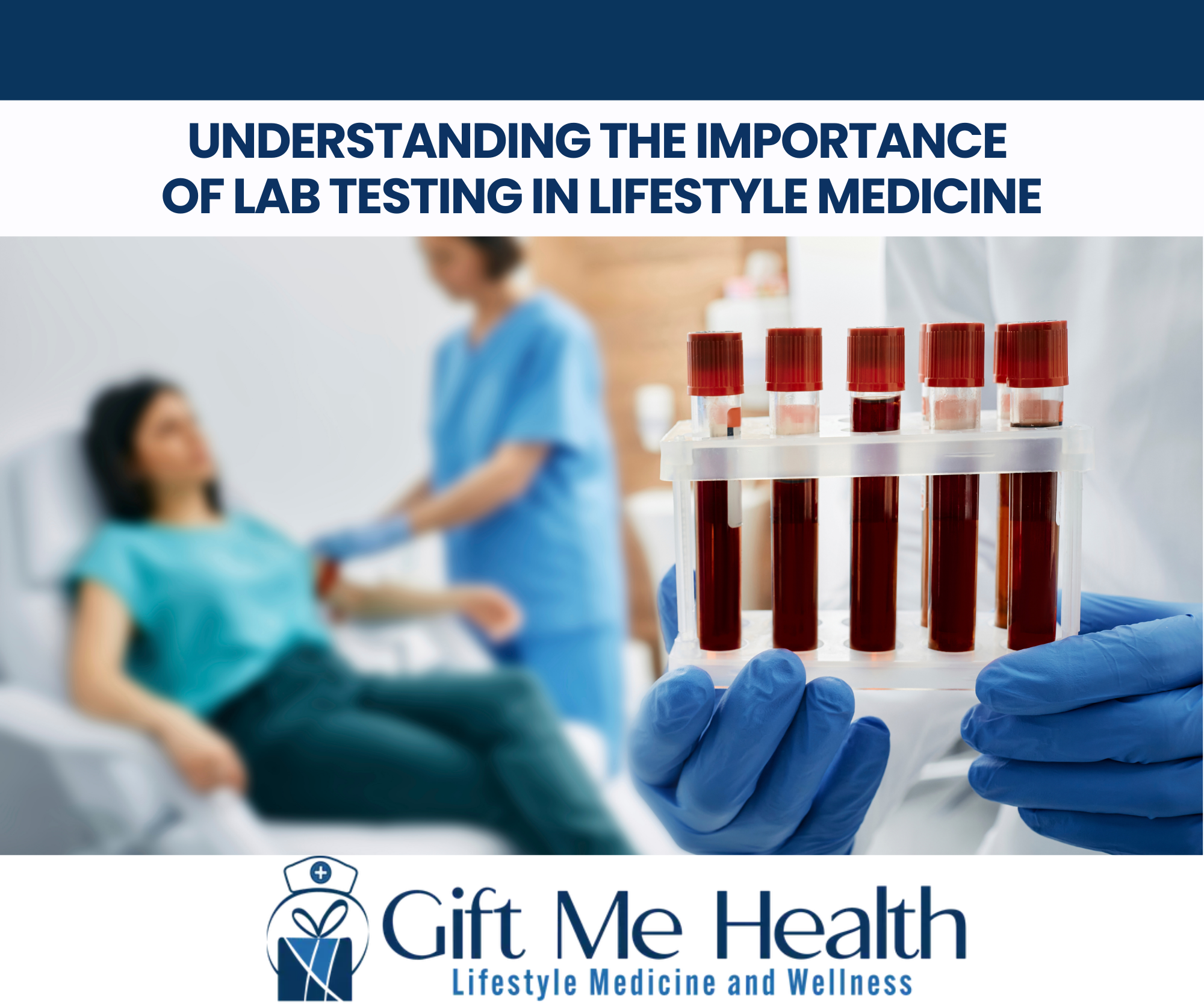 Understanding the Importance of Lab Testing in Lifestyle Medicine